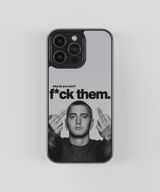 Eminem Why Do You Care F*ck Them Aesthetic Glass Phone Case